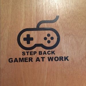 STEP BACK gamer at work sticker.